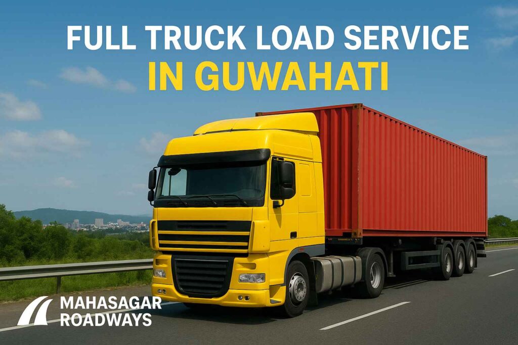 Full Truck Load Service in Guwahati